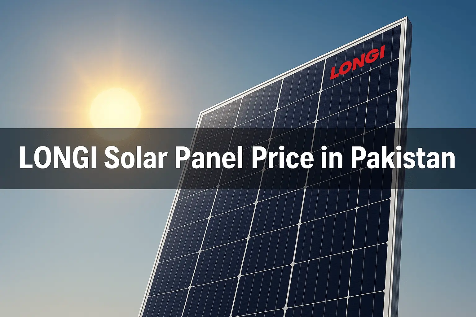 Longi Solar panel price in Pakistan